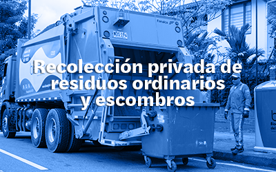 Recolección privada de residuos ordinarios y escombros